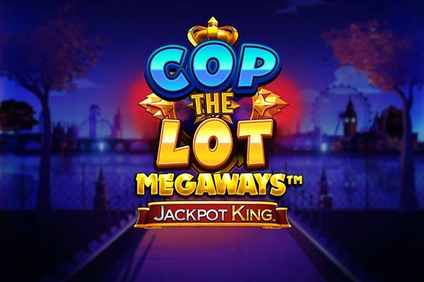 02823 cop the lot megaways jackpot king